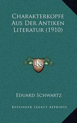 Book cover for Charakterkopfe Aus Der Antiken Literatur (1910)