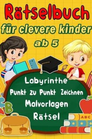 Cover of Ratselbuch fur clevere kinder ab 5