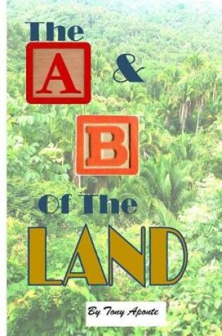 Cover of The A & B of the Land