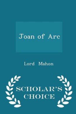 Cover of Joan of Arc - Scholar's Choice Edition