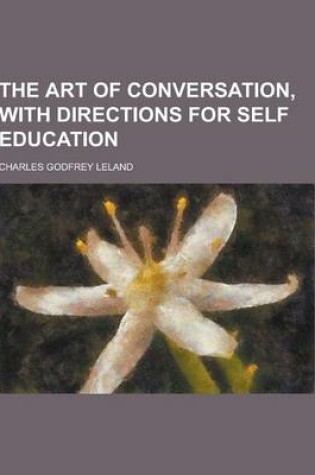 Cover of The Art of Conversation, with Directions for Self Education