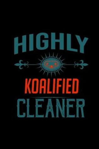 Cover of Highly koalified cleaner