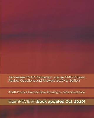 Book cover for Tennessee HVAC Contractor License CMC-C Exam Review Questions and Answers 2016/17 Edition