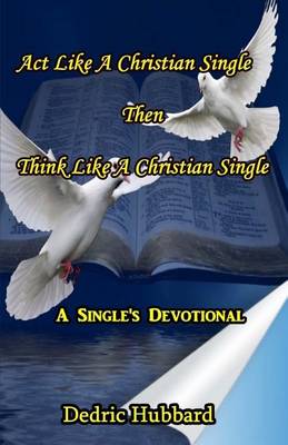 Book cover for Act Like A Christian Single Then Think Like A Christian Single Devotional