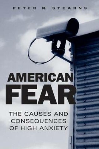 Cover of American Fear: The Causes and Consequences of High Anxiety