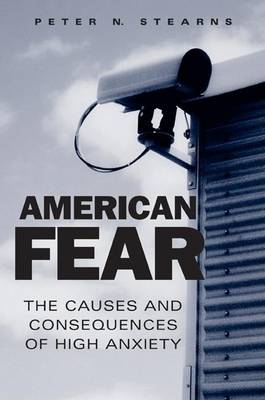 Book cover for American Fear: The Causes and Consequences of High Anxiety