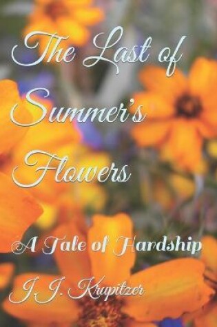 Cover of The Last of Summer's Flowers