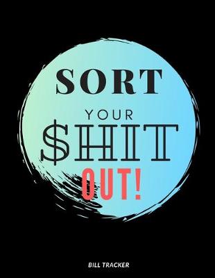 Book cover for Sort Your $hit Out!