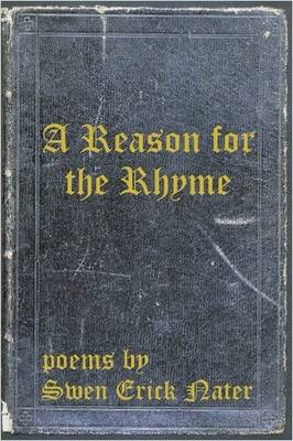 Book cover for A Reason for the Rhyme - Poems by Swen Erick Nater