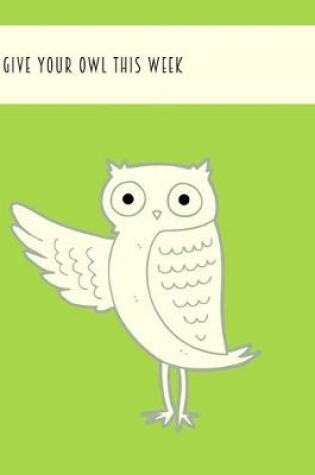 Cover of Give Your Owl This Week