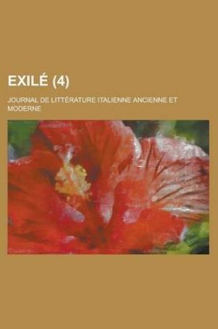 Cover of Exile; Journal de Litterature Italienne Ancienne Et Moderne (4)