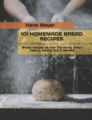 Book cover for 101 Homemade Bread Recipes