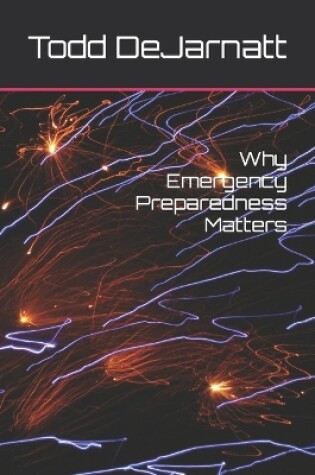 Cover of Why Emergency Preparedness Matters