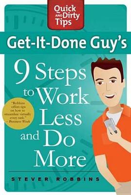 Book cover for Get-It-Done Guy's 9 Steps to Work Less and Do More