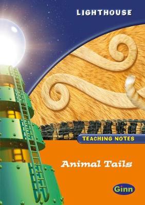 Book cover for Lighthouse 1 Orange: Animal Tails Teachers Notes