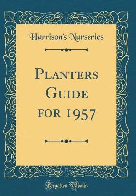 Book cover for Planters Guide for 1957 (Classic Reprint)