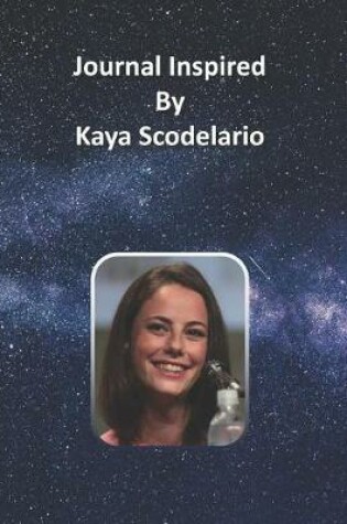 Cover of Journal Inspired by Kaya Scodelario