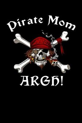 Book cover for Pirate Mom Argh!