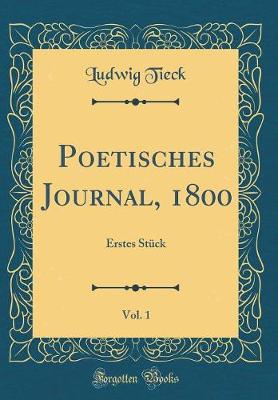 Book cover for Poetisches Journal, 1800, Vol. 1: Erstes Stück (Classic Reprint)