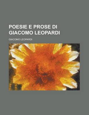 Book cover for Poesie E Prose Di Giacomo Leopardi