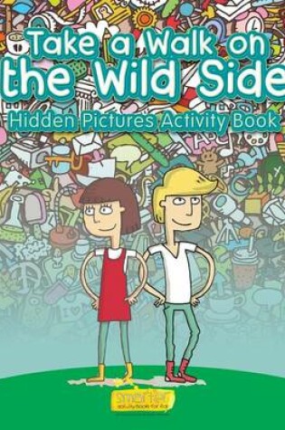 Cover of Take a Walk on the Wild Side Hidden Pictures Activity Book