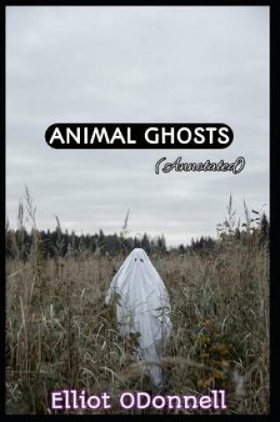 Cover of Animal Ghosts (Annotated)