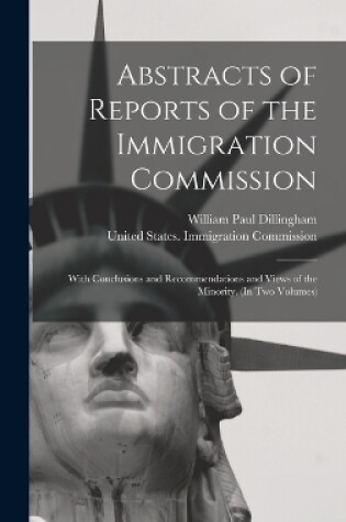 Cover of Abstracts of Reports of the Immigration Commission