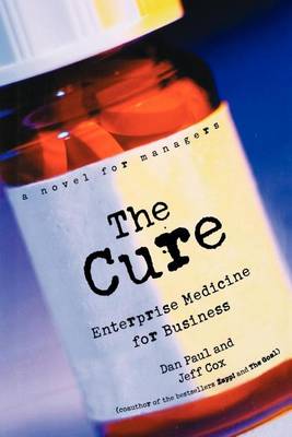 Book cover for The Cure: Enterprise Medicine for Business: A Novel for Managers
