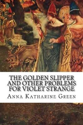 Book cover for The Golden Slipper and Other Problems for Violet Strange