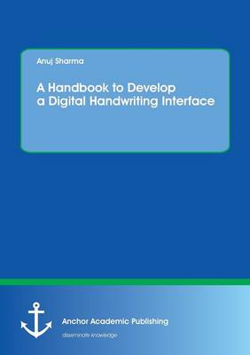 Book cover for A Handbook to Develop a Digital Handwriting Interface