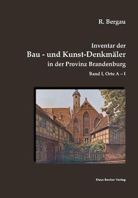 Book cover for Inventar der Bau- und Kunst-Denkmaler in der Provinz Brandenburg, Band I