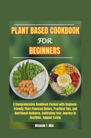 Cover of Plant Based Cookbook for Beginners