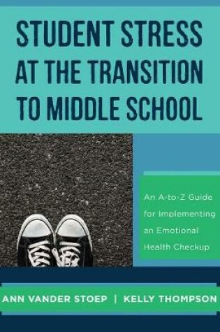 Cover of Student Stress at the Transition to Middle School