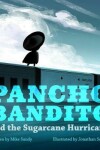 Book cover for Pancho Bandito and the Sugarcane Hurricane