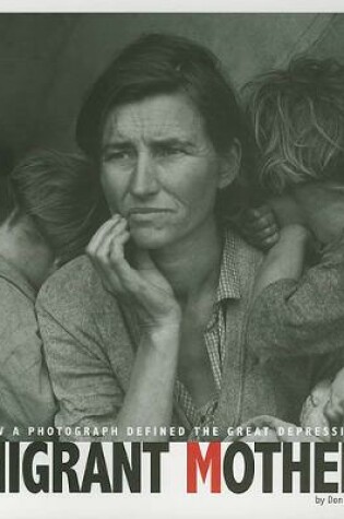 Cover of Migrant Mother: How a Photograph Defined the Great Depression