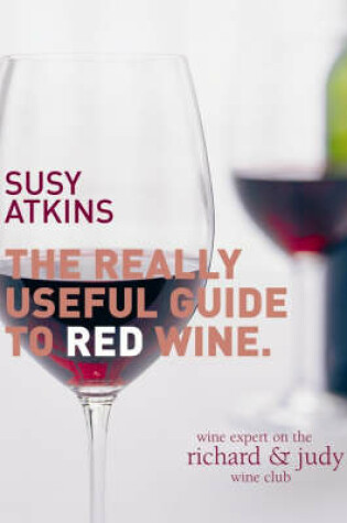 Cover of The Really Useful Guide to Red Wine