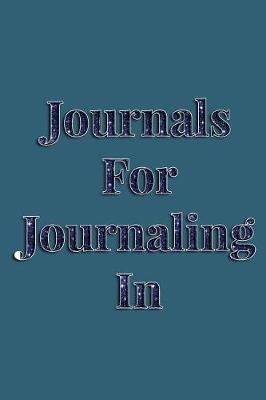 Book cover for Journals For Journaling In