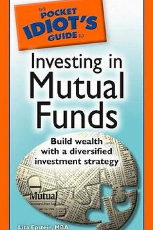 Cover of The Pocket Idiot's Guide to Investing in Mutual Funds