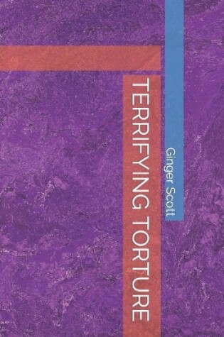 Cover of Terrifying Torture