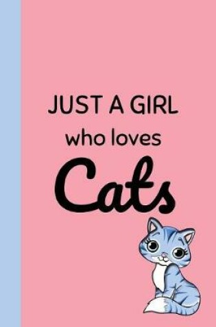 Cover of Just A Girl Who Loves Cats