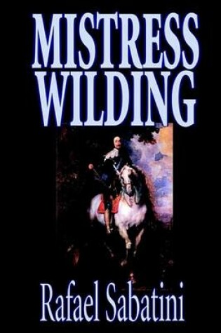 Cover of Mistress Wilding by Rafael Sabatini, Fiction