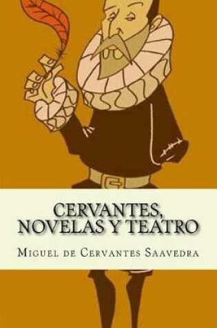 Cover of Cervantes, Novelas y Teatro