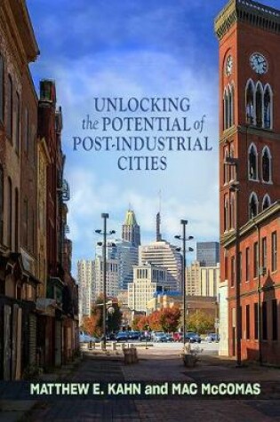 Cover of Unlocking the Potential of Post-Industrial Cities