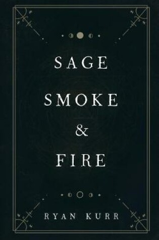 Cover of Sage, Smoke & Fire