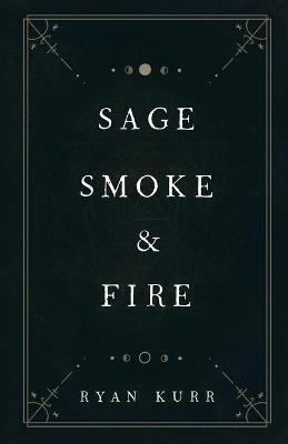 Book cover for Sage, Smoke & Fire