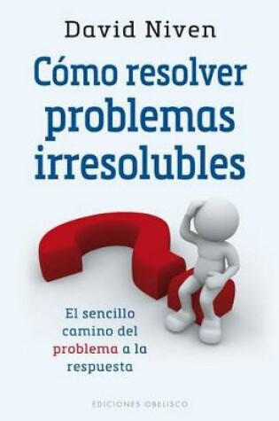 Cover of Como Resolver Problemas Irresolubles