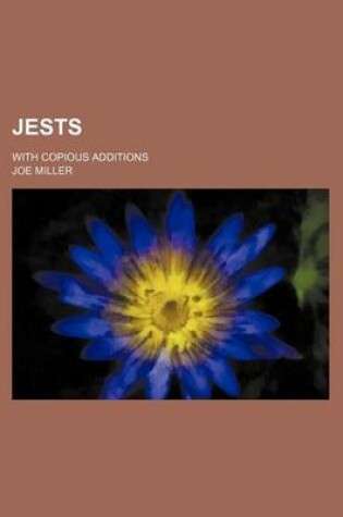 Cover of Jests; With Copious Additions