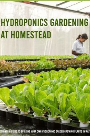 Cover of Hydroponics Gardening at Homestead