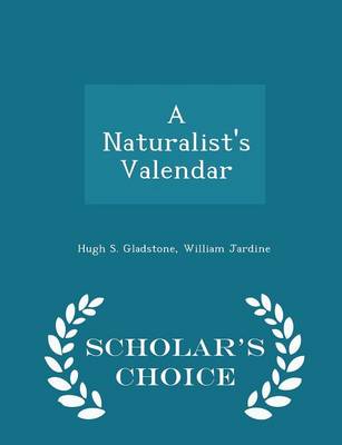 Book cover for A Naturalist's Valendar - Scholar's Choice Edition