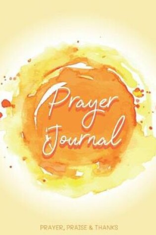 Cover of Prayer Journal - Prayer, Praise and Thanks